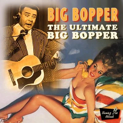 Big Bopper The Ultimate Big Bopper