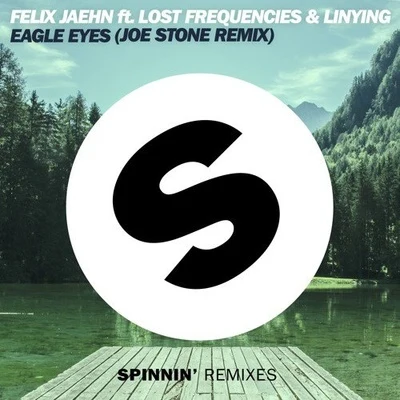 Felix Jaehn Eagle Eyes (Joe Stone Remix)