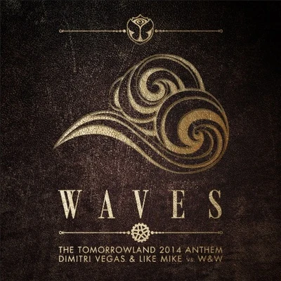 Dimitri Vegas Waves (Tomorrowland 2014 Anthem)