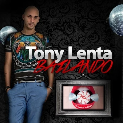 Tony Lenta Bailando