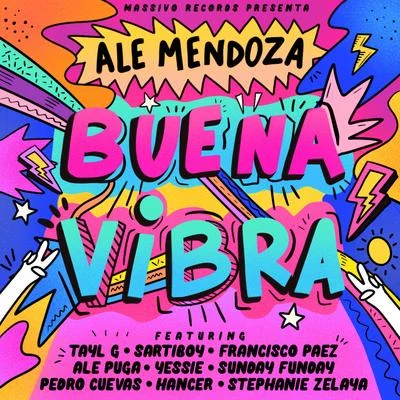 Ale Mendoza Buena Vibra (feat. Ale Puga, Yessie, Sunday Funday, Pedro Cuevas, Hancer & Stephanie Zelaya)