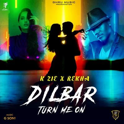 Rekha/K Zie/G Soni Dilbar X Turn Me On