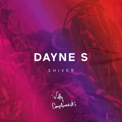 Dayne S Shiver EP