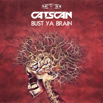 Catscan Bust Ya Brain (Radio Edit)