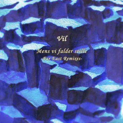 Vil Mens vi falder stille -Far East Remixes-