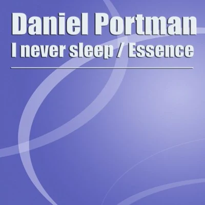 Daniel Portman I Never SleepEssence