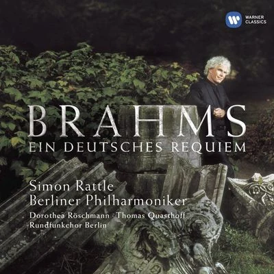 Sir Simon Rattle Brahms: Ein deutsches Requiem