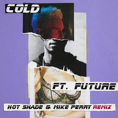 Future/Mike Perry/Maroon 5/Hot Shade Cold (Hot Shade & Mike Perry Remix)