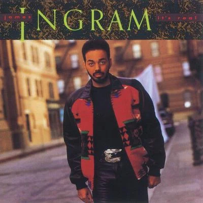 James Ingram Its Real