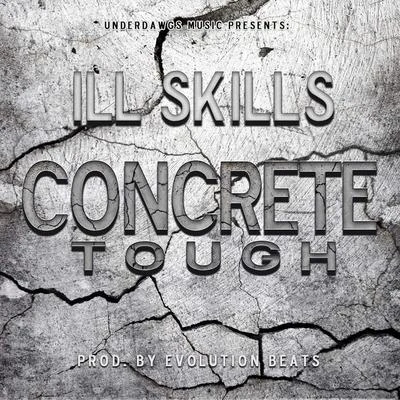 Ill Skills Concrete Tough