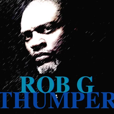 Rob G Thumper