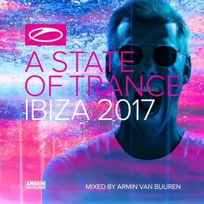 Armin van Buuren A State Of Trance, Ibiza 2017 (Mixed by Armin van Buuren)