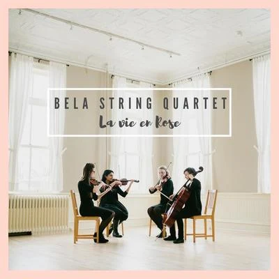 Bela String Quartet La Vie En Rose