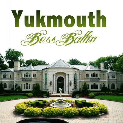 Yukmouth Boss Ballin