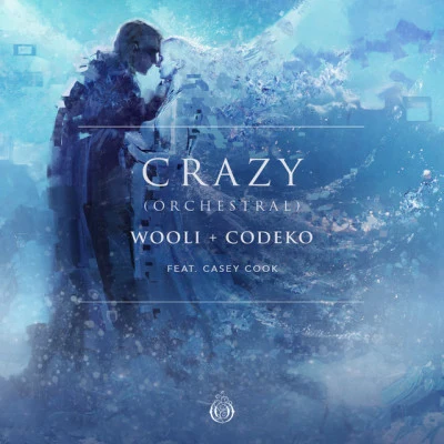 Codeko/Wooli/Casey Cook Crazy (feat. Casey Cook) [Orchestral]