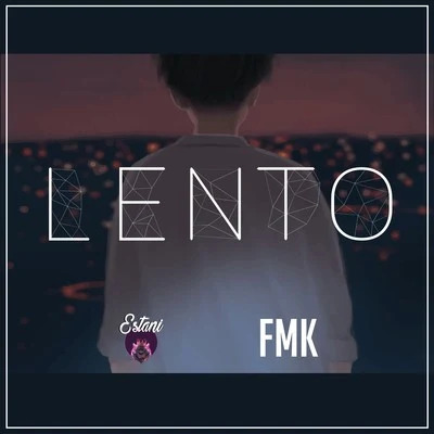 Estani & Fmk/FMK Lento