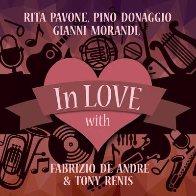 Pino Donaggio/Gianni Morandi/Rita Pavone/Fabrizio de Andre & Tony Renis In Love with Rita Pavone, Pino Donaggio, Gianni Morandi, Fabrizio De Andre & Tony Renis