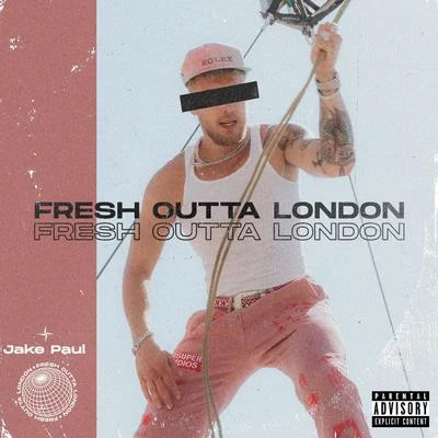 Jake Paul Fresh Outta London