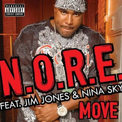 N.O.R.E. move (feat. Jim Jones Nina sky) - single