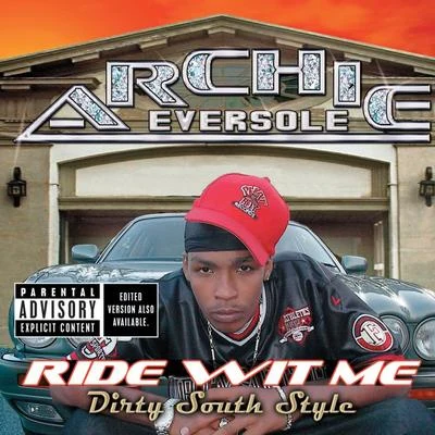 Archie Eversole Ride Wit Me Dirty South Style