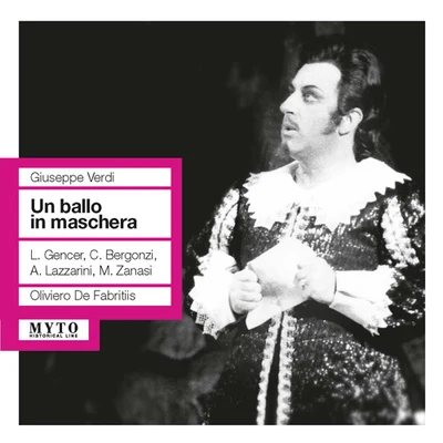 Oliviero De Fabritiis VERDI, G.: Ballo in maschera (Un) [Opera] (Gencer, Bergonzi, Lazzarini, Bologna Teatro Comunale Chorus and Orchestra, De Fabritiis) (1961)