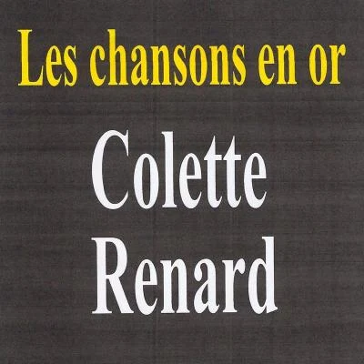 Colette Renard Les chansons en or