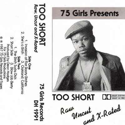 Too Short Raw,Uncut,& X-Rated