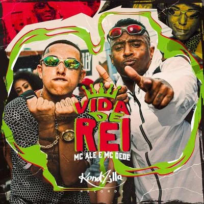 Mc Dede/MC Alê Vida de Rei