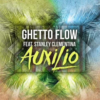 Ghetto Flow Auxilio