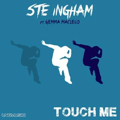 Ste Ingham Touch Me