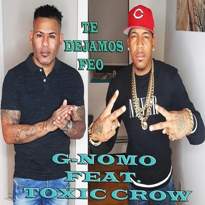 Toxic Crow/G-Nomo Te Dejamos Feo