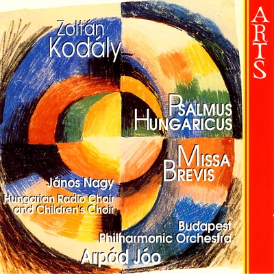 Budapest Philharmonic Orchestra Kodály: Psalmus HungaricusMissa Brevis