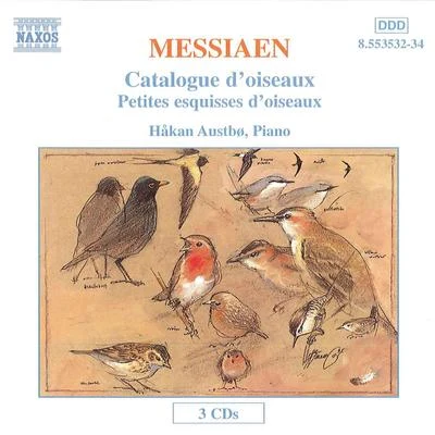 Hakon Austbo MESSIAEN: Catalogue d'oiseaux Petites esquisses d'oiseaux