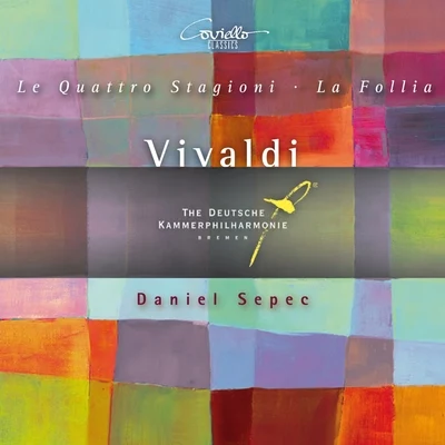 Deutsche Kammerphilharmonie Bremen/Daniel Sepec Vivaldi: The Four Seasons - La follia, Op. 1