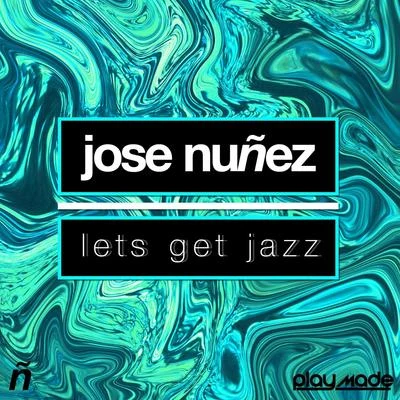 Jose Nunez lets get jazz (warehouse mix)