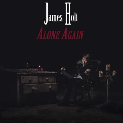 James Holt Alone Again