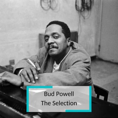 Percy Heath/Bud Powell/Kenny Clarke Bud Powell - The Selection