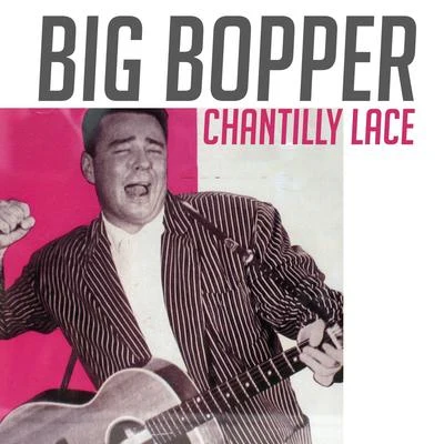 Big Bopper Chantilly Lace