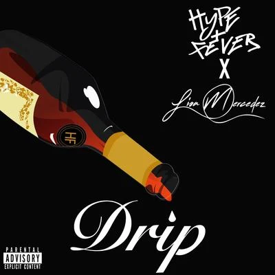 Lisa Mercedez/Hype And Fever Drip