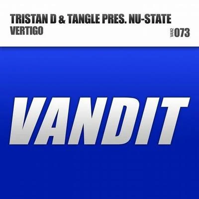 Tangle/Tristan D/Nu-State VERTIGO