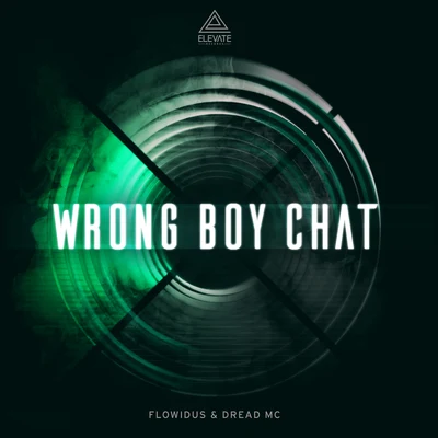 Flowidus/Dread MC Wrong Boy Chat