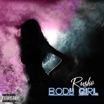 Rusko Body Girl