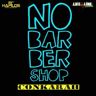 Conkarah No Barbershop