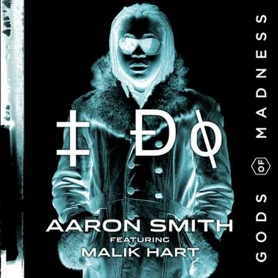 Aaron Smith I Do (feat. Malik Hart)