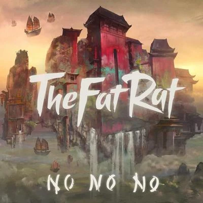 TheFatRat No No No