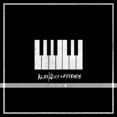 Alex Goot Alex Goot & Friends, Vol. 4