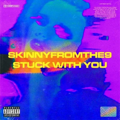 Skinnyfromthe9 Stuck With You