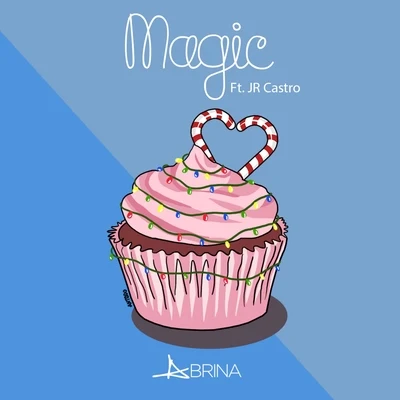 Abrina Magic (feat. JR Castro)