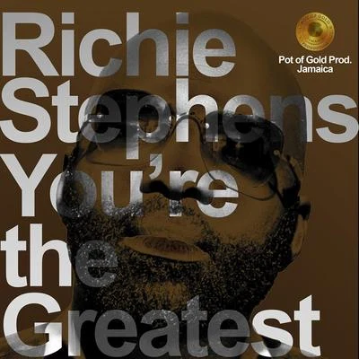 Richie Stephens Youre the Greatest