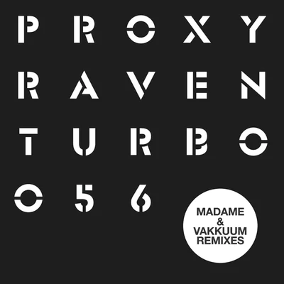 Proxy Raven Remixes